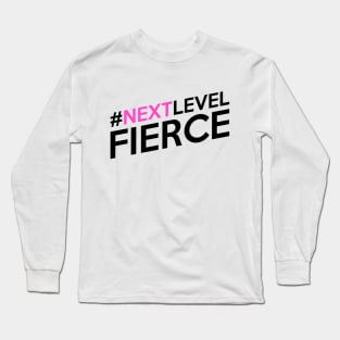 ANTM - Nextl Level Fierce Long Sleeve T-Shirt